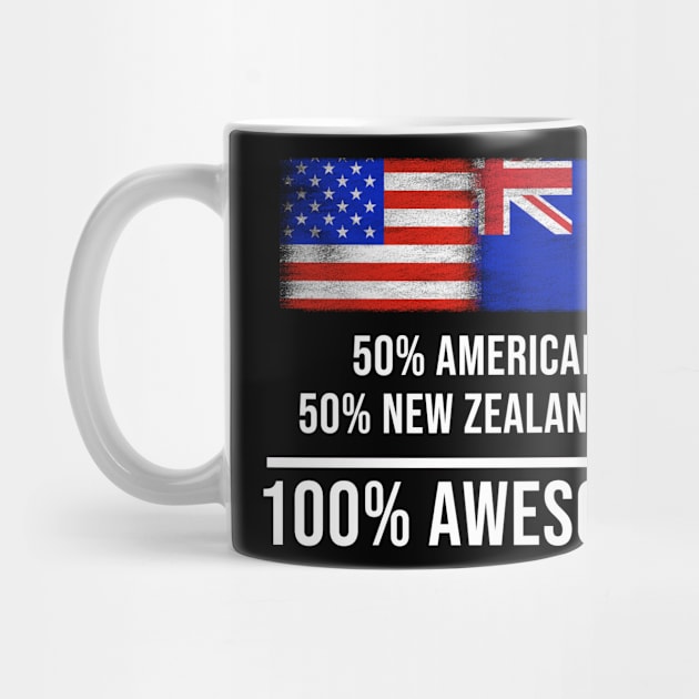 50% American 50% New Zealander 100% Awesome - Gift for New Zealander Heritage From New Zealand by Country Flags